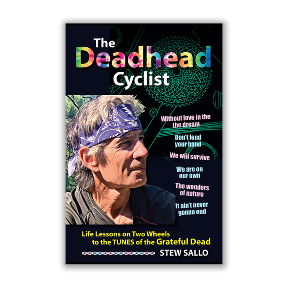 The Deadhead Cyclist Book by Stew Sallo