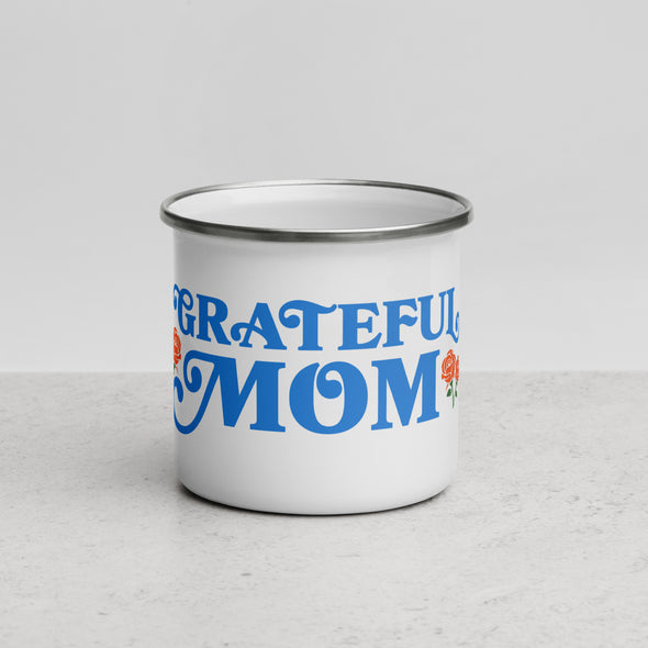 Grateful Mom Enamel Mug by The Rock and Roll Playhouse