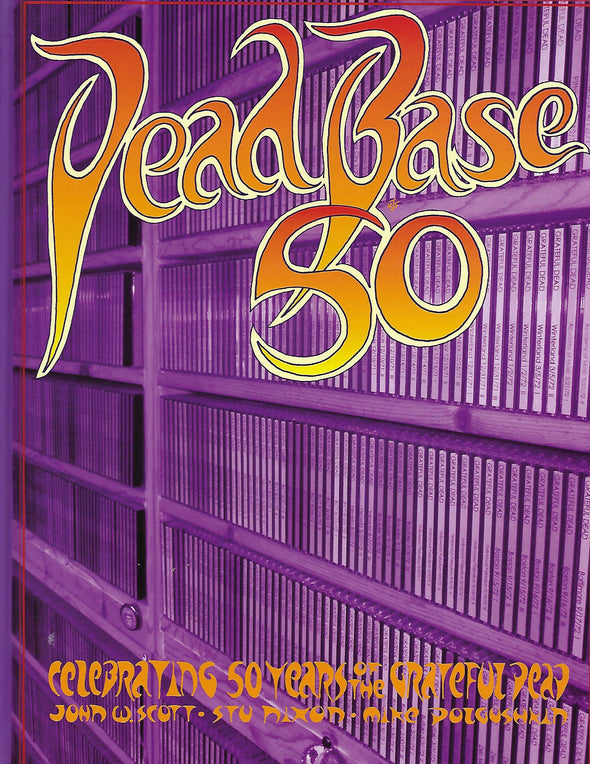 DeadBase 50: Celebrating 50 Years of The Grateful Dead Book