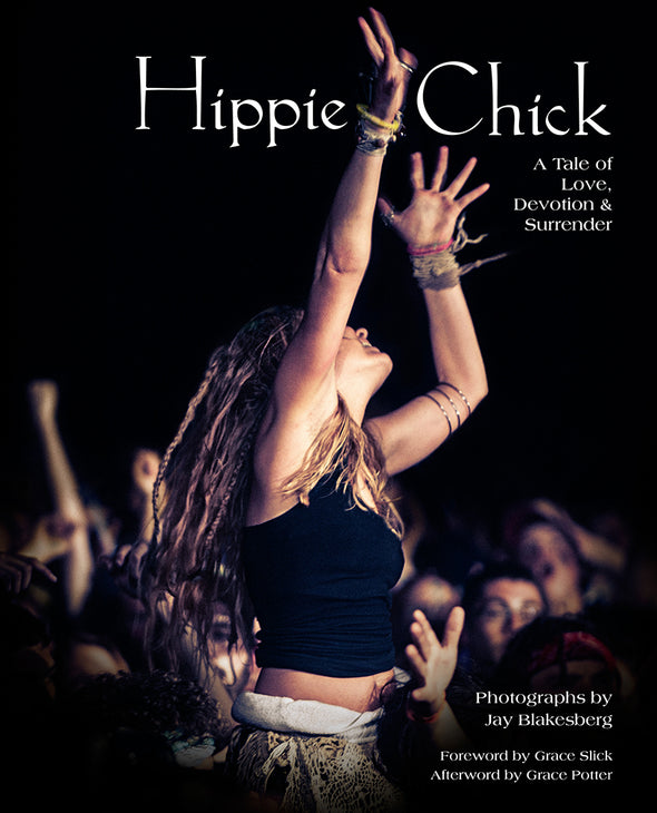Hippie Chick: A Tale of Love, Devotion and Surrender