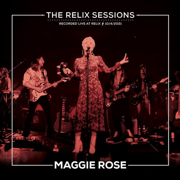 Maggie Rose - The Relix Session (Limited Edition Vinyl + Poster)